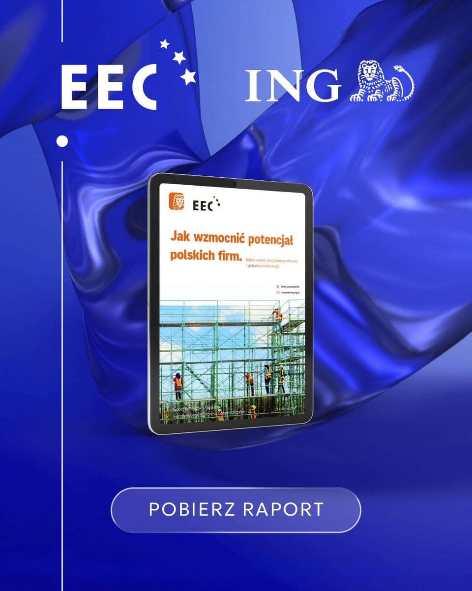 Raport ING – EEC: Jak wzmocnić potencjał polskich firm