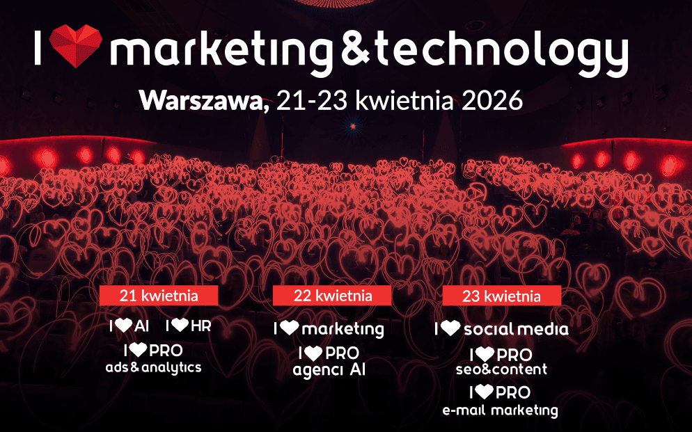 I ❤️ Marketing & Technology wraca na wiosnę z XXI edycją wydarzenia!